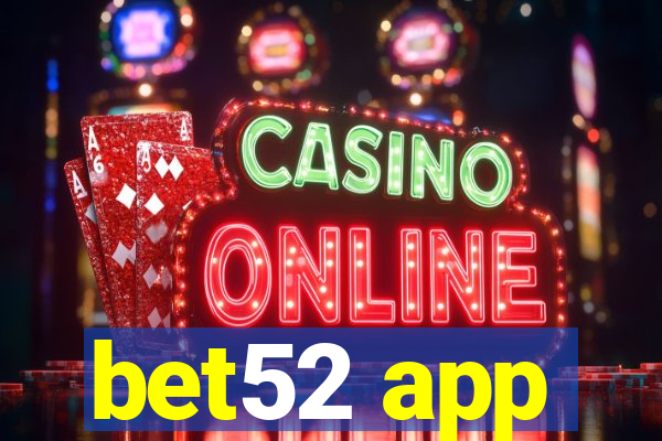 bet52 app